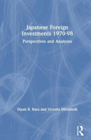 Könyv Japanese Foreign Investments, 1970-98 Victoria Miroshnik