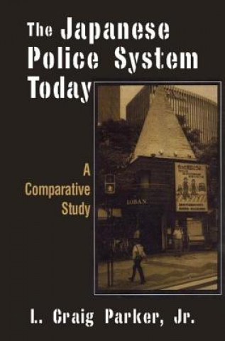 Könyv Japanese Police System Today: A Comparative Study L. Craig-Parker