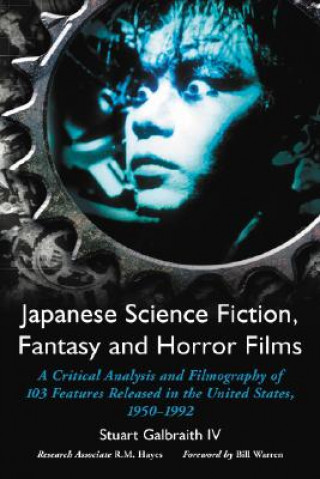 Kniha Japanese Science Fiction, Fantasy and Horror Films R.M. Hayes