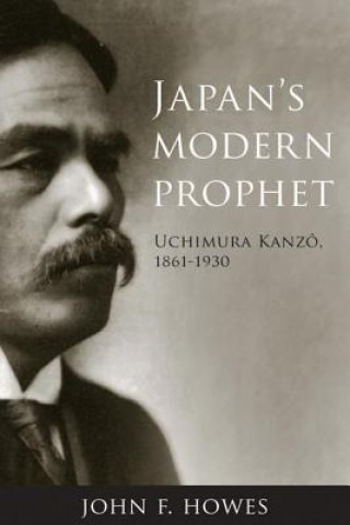 Książka Japan's Modern Prophet John F. Howes