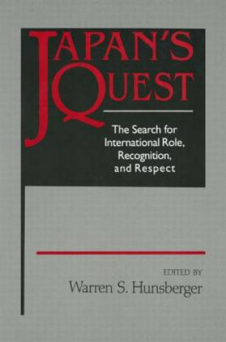 Libro Japan's Quest: The Search for International Recognition, Status and Role Warren Hunsberger