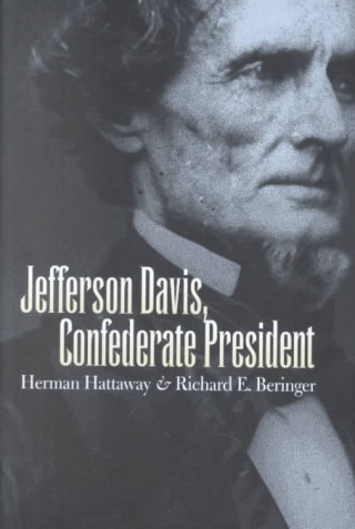 Kniha Jefferson Davis, Confederate President Richard E. Beringer