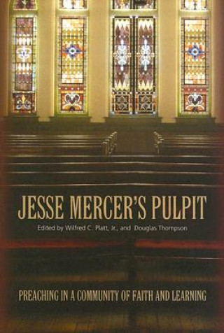 Książka Jesse Mercer'S Pulpit: Preaching In A Community Of Faith And Learning (P358/Mrc) 