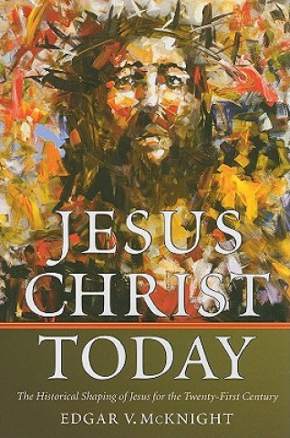 Carte Jesus Christ Today Edgar V. McKnight