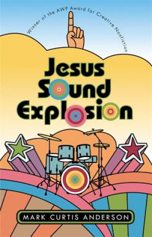 Book Jesus Sound Explosion Mark Curtis Anderson