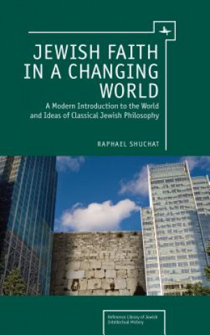 Książka Jewish Faith in a Changing World Raphael Shuchat