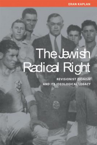 Kniha Jewish Radical Right Eran Kaplan