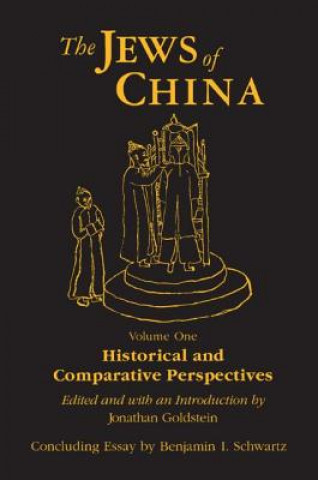 Carte Jews of China: v. 1: Historical and Comparative Perspectives Jonathan Goldstein