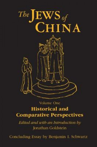 Kniha Jews of China: v. 1: Historical and Comparative Perspectives Jonathan Goldstein