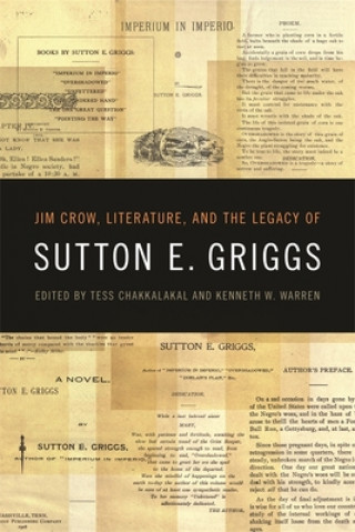 Carte Jim Crow, Literature, and the Legacy of Sutton E. Griggs Caroline Levander