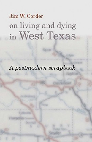 Carte Jim W.Corder on Living and Dying in West Texas 