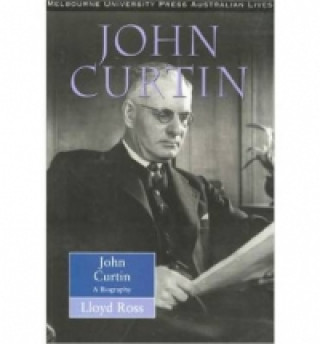 Knjiga John Curtin Lloyd Ross