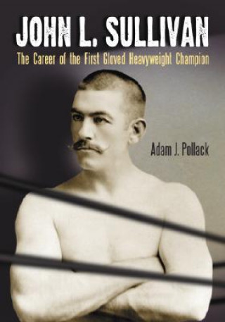 Książka John L. Sullivan Adam J. Pollack