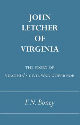 Kniha John Letcher of Virginia Boney