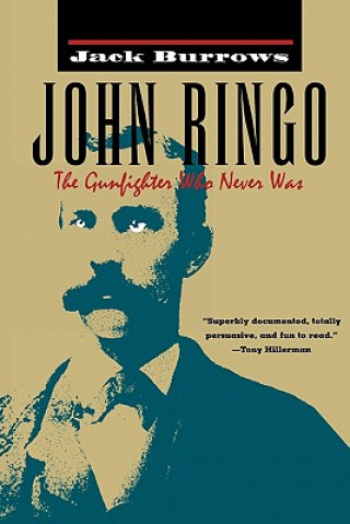 Könyv John Ringo: the Gunfighter Who Never Was Jack Burrows