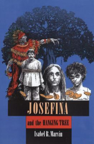 Könyv Josefina and the Hanging Tree Marvin-I