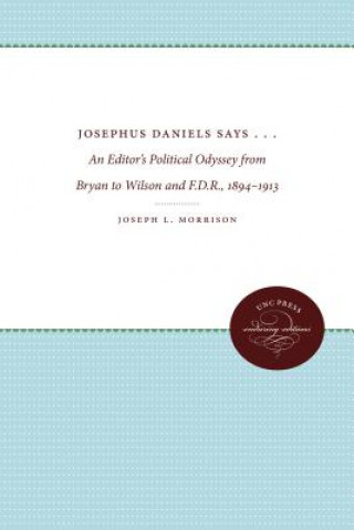 Книга Josephus Daniels Says . . . Joseph L. Morrison