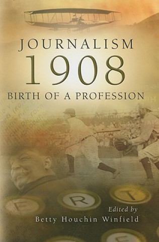 Buch Journalism - 1908 Betty Houchin Winfield