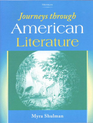 Książka Journeys Through American Literature Myra Shulman