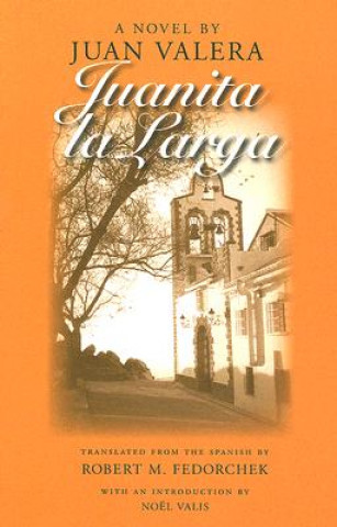 Könyv Juanita La Larga Juan Valera