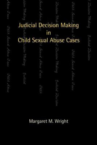 Buch Judicial Decision Making in Child Sexual Abuse Cases Margaret M. Wright