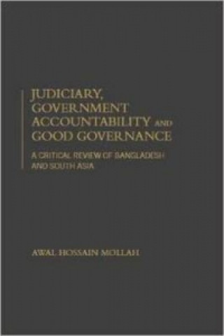 Könyv Judiciary, Government Accountability and Good Governance Awal Hossain Mollah