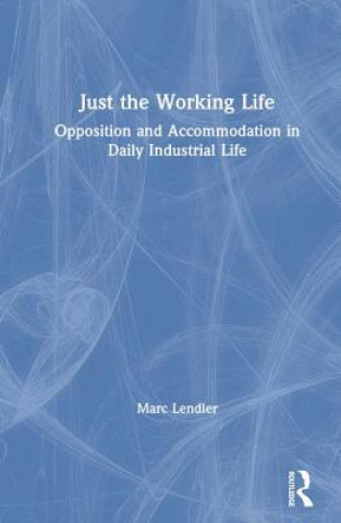 Carte Just the Working Life Marc Lendler