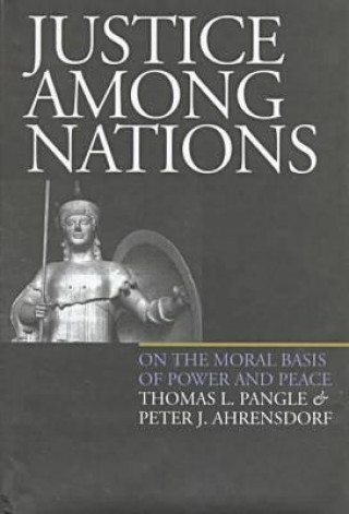 Kniha Justice Among Nations Peter J. Ahrensdorf