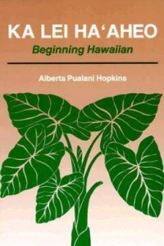 Kniha Ka Lei Ma'aheo Alberta Pualani Hopkins