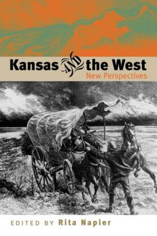 Książka Kansas and the West Rita Napier