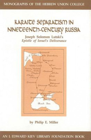 Knjiga Karaite Separatism in Nineteenth-Century Russia Joseph Solomon Lutski