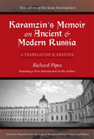 Carte Karamzin's Memoir on Ancient and Modern Russia Richard Pipes