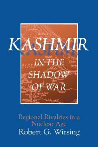 Könyv Kashmir in the Shadow of War Robert G. Wirsing