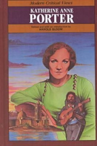 Knjiga Katherine Anne Porter Harold Bloom