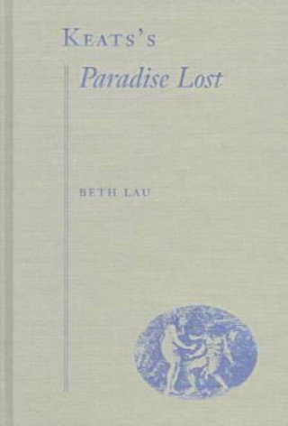 Book Keats's ""Paradise Lost Beth Lau