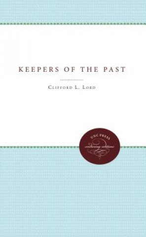 Carte Keepers of the Past Clifford L. Lord