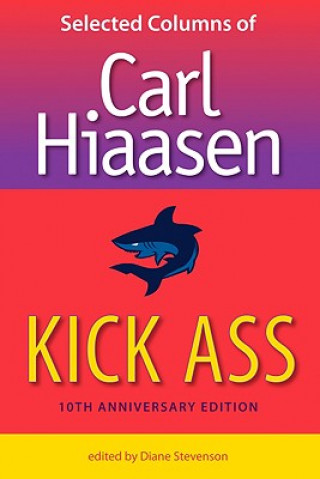 Книга Kick Ass, 10Th Anniversary Edition Carl Hiaasen