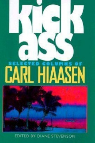 Kniha Kick Ass Carl Hiaasen