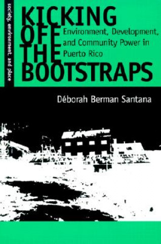 Könyv Kicking Off the Bootstraps Deborah Berman Santana