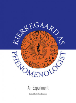 Kniha Kierkegaard as Phenomenologist 