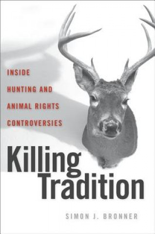 Knjiga Killing Tradition Simon J. Bronner