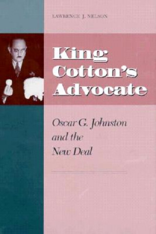 Книга King Cottons Advocate LAWRENCE J. NELSON