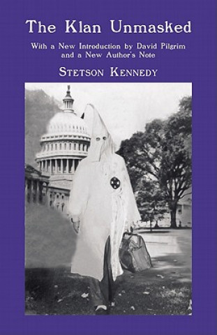 Könyv Klan Unmasked Stetson Kennedy