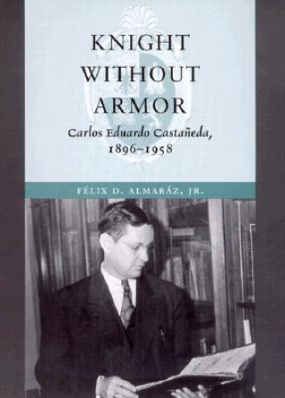 Knjiga Knight without Armor Felix D. Almaraz