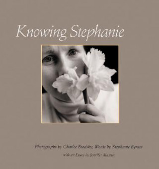 Knjiga Knowing Stephanie Stephanie Byram