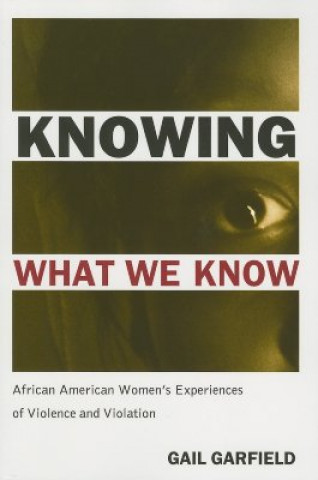 Livre Knowing What We Know Gail Garfield