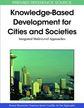 Book Knowledge-Based Development for Cities and Societies Francisco Javier Carrillo