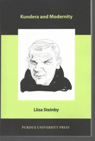 Kniha Kundera and Modernity Liisa Steinby