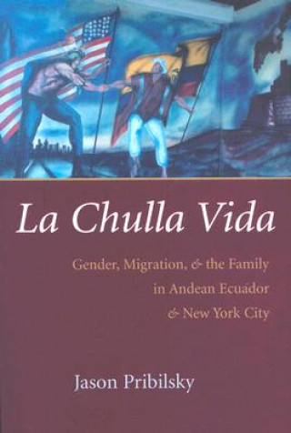 Boek La Chulla Vida Jason Pribilsky