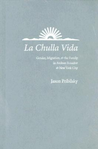 Kniha La Chulla Vida Jason Pribilsky